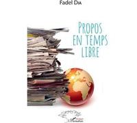 Propos en temps libre Fadel Dia (Auteur)
