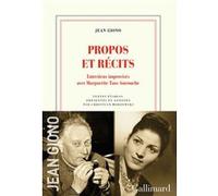 Jean Giono – Propos et récits – Entretiens improvisés avec Marguerite Taos Amrouche