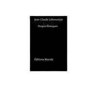 Propos filmiques - Jean-Claude Lebensztejn - Macula Eds - broché - Essai