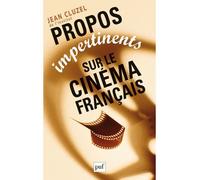 Propos impertinents sur le cinéma français - Jean Cluzel - Puf - broché - Essai