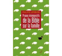 Propos intempestifs de la bible sur la famille - LEFEBVRE PHILIPPE - Cerf - broché - Essai