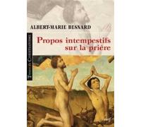Propos intempestifs sur la prière - Albert Marie Besnard - Cerf - broché - Essai