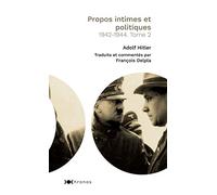 Propos intimes et politiques, tome 2: 1942-1944. Tome 2