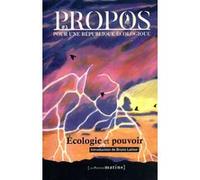 PROPOS - N° 3 Écologie et Pouvoir Collectif (Auteur), Claire Monod (Directeur éditorial), Frédéric Kalfon (Directeur éditorial), Bruno Latour (Introduction)