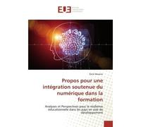 Propos pour une intégration soutenue du numérique dans la formation Analyses et Perspectives pour la résilience éducationnelle dans les pays en voie de développement - Rene Mezene - Universitaires Eur