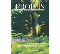 PROPOS - Pour une République écologique - N° 1 Collectif (Auteur), Claire Monod (Directeur éditorial), Frédéric Kalfon (Directeur éditorial)