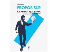 Propos sur ce robot qui parle Entretien avec ChatGPT - Valentin Schmite - L'art-Dit - broché - Essai