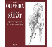 Propos Sur Des Croquis Equestres : Horse And Rider : Annotated Sketches