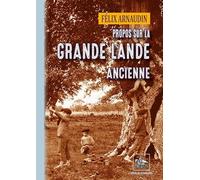 Propos sur la Grande Lande ancienne