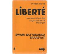 Propos sur la Liberté. Commentaires des yoga-sutras de Patanjali