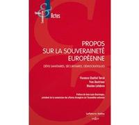 Propos sur la souveraineté européenne - Défis sanitaires, sécuritaires, démocratiques Florence Chaltiel (Auteur), Yves Doutriaux (Auteur), Maxime Lefebvre (Auteur), Olivier Costa (Directeur éditorial)
