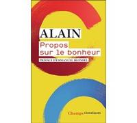 Propos sur le bonheur Alain (Auteur), Emmanuel Blondel (Préface)