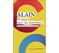 Propos sur le bonheur Alain (Auteur), Emmanuel Blondel (Préface)