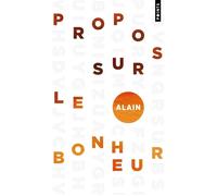 Propos sur le bonheur Edition collector - Alain - Points - Poche - Essai