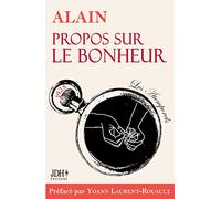 Y. Laurent-Rouault – Propos sur le bonheur – Préface et biographie détaillée d'Alain – éditions 2022