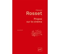 Propos sur le cinéma - Clément Rosset - Puf - broché - Livre