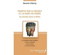 Propos Sur Le Double Et La Mort Du Frère - La Trahison Des Prêtres - La Terre D'abraham, La Terre D'isaac Et La Terre De Jacob