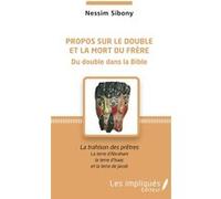 Propos sur le double et la mort du frère Nessim Sibony (Auteur)