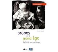 Propos sur le grand âge Renée Sebag-Lanoë (Auteur)