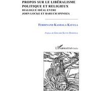 Kashala Kavula – Propos sur le libéralisme politique et religieux – Dialogue entre Locke et Spinoza