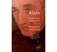 Propos sur l'éducation, suivis de Pédagogie enfantine