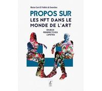 Propos Sur Les Nft Dans Le Monde De L'art - Enjeux, Perspectives, Limites