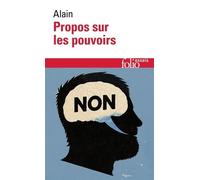 Propos Sur Les Pouvoirs - Eléments D'éthique Politique
