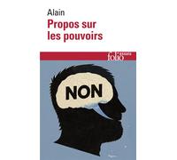 Propos sur les pouvoirs Éléments d'éthique politique - Alain - Gallimard - Poche - Essai