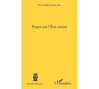Propos sur l'Etat-nation - René Toko Ngalani - L'harmattan - broché - Essai