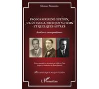 Silvano Panunzio – Propos sur René Guénon, Julius Evola, Frithjof Schuon et quelques autres – Broché