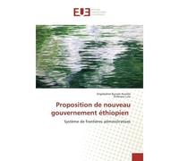 Proposition de nouveau gouvernement éthiopien Système de frontières administratives - Engidashet Bunare - Universitaires Europeennes - broché - Livre