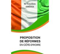 Proposition de réformes en Côte d'Ivoire - Timoléon Amessa - Bookelis - broché - Essai