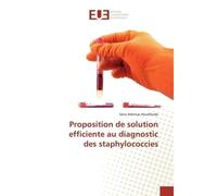 Proposition de solution efficiente au diagnostic des staphylococcies - Sèna Houefonde - Universitaires Europeennes - broché - Livre