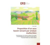 Proposition d'un sous bassin versant par analyse multicritère - Noël Pascal - Universitaires Europeennes - broché - Livre