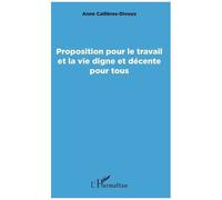 Proposition pour le travail et la vie digne et décente pour tous