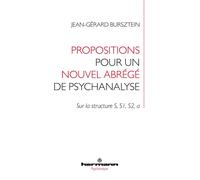 Propositions pour un nouvel abrégé de psychanalyse Sur la structure S, S1, S2, a - Jean-Gérard Bursztein - Hermann - broché - Etude