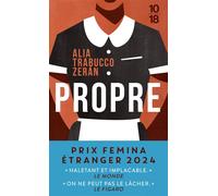 Propre - Alia Trabucco Zeran - 10/18 - Poche - Roman