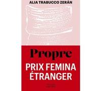 Propre Alia Trabucco Zeran (Auteur), Anne Plantagenet (Traduction)