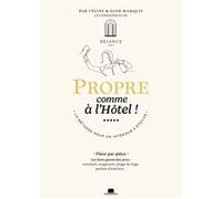 Propre comme à l'hôtel ! Céline Marquis (Auteur), Elise Marquis (Auteur)