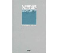 Proprement dit: Entretien sur le mythe