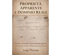 PROPRIETÀ APPARENTE E DOMINIO REALE: IL CENSO DEMANIALE E LA NON TITOLARITÀ COMUNALE NEL CASO DEL CONVENTO DI SAN FRANCESCO IN VENAFRO