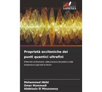 Proprietà eccitoniche dei punti quantici ultrafini: Effetti del confinamento, della pressione idrostatica e della temperatura sugli stati eccitonici