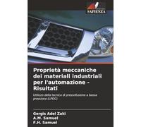 Proprietà meccaniche dei materiali industriali per l'automazione - Risultati: Utilizzo della tecnica di pressofusione a bassa pressione (LPDC)