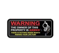 Propriétaire de Cette propriété armé, il n'y a Rien à l'intérieur Qui Vaut la Peine de risquer Votre Vie for Un Autocollant de Voiture en PVC 17,2 cm x 7 cm(1PCS)