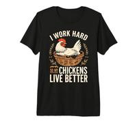 Propriétaire de Poulets drôle, Je Travaille Dur pour Que Mes Poulets vivent Mieux T-Shirt Haut de Gamme