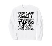 Propriétaire d'une Petite Entreprise Parlant à Moi-même Entrepreneur drôle Sweatshirt