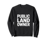 Propriétaire foncier Public drôle Dicton Sarcastique Sweatshirt