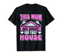 Propriétaire Maman Maison This Mom Bought Her First House T-Shirt