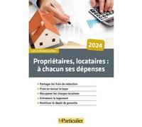 Propriétaires, locataires à chacun ses dépenses Laure Le Scornet (Auteur)