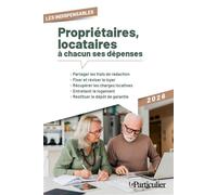 Propriétaires, locataires à chacun ses dépenses - Le Particulier Editions - Particulier Eds Le - broché - Etude